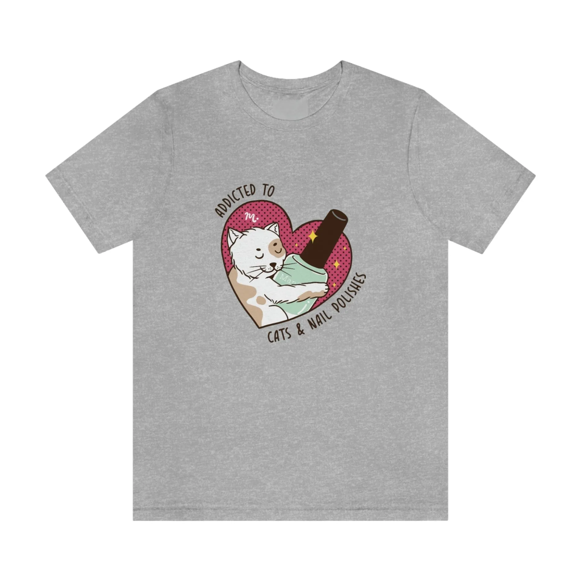Addicted to Cats and Nail Polishes - Short Sleeve T-shirt