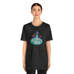 Be Unique and Slay - Short Sleeve T-shirt