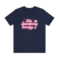 Big Stamping Energy - Short Sleeve T-shirt