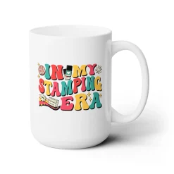 In My Stamping Era Ceramic Coffee Mug 15oz