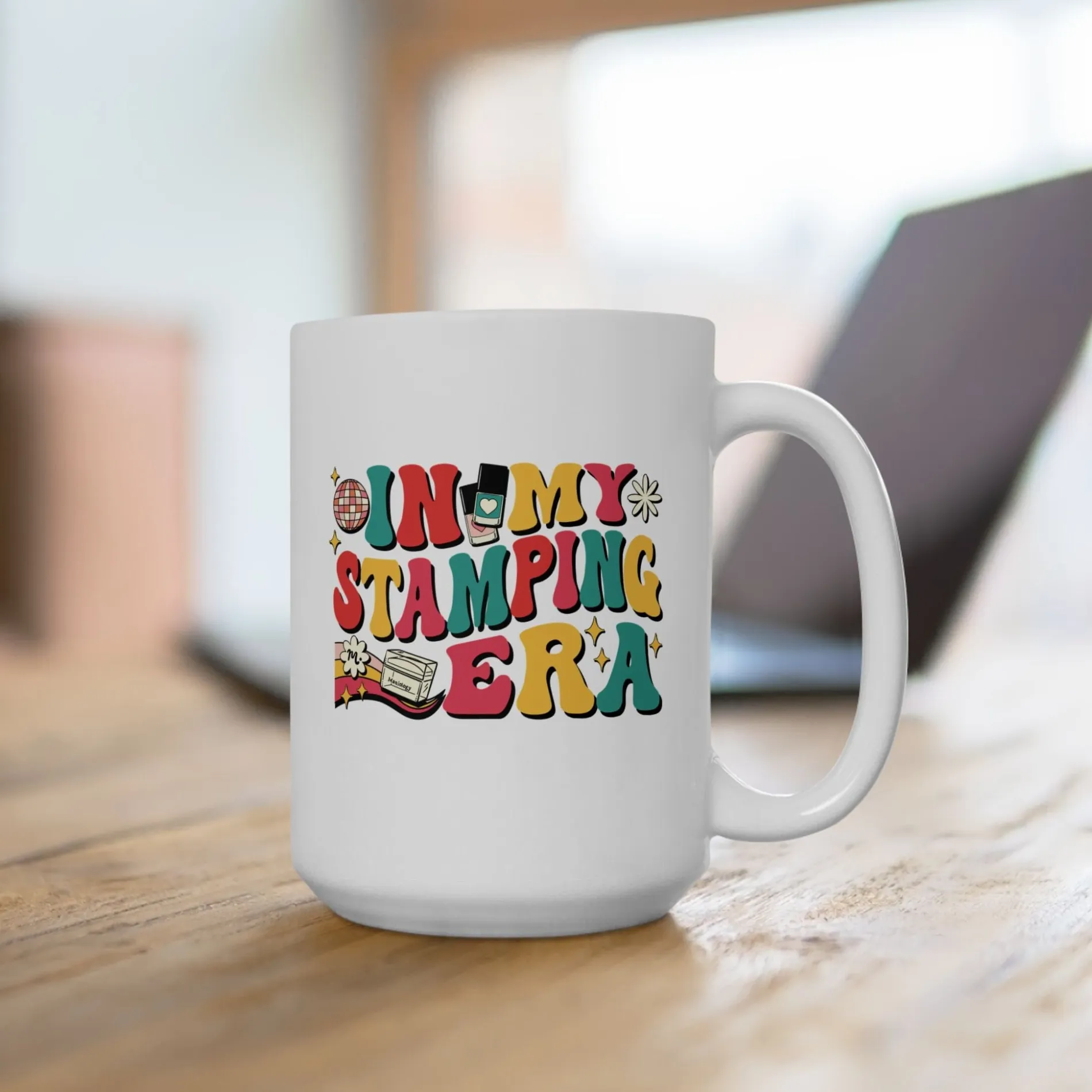 In My Stamping Era Ceramic Coffee Mug 15oz
