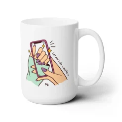 Let Me Take a Nailfie Ceramic Coffee Mug 15oz
