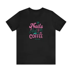 Love for Nails & Coffee - Short Sleeve T-shirt