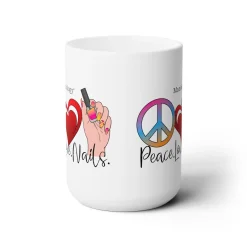 Peace - Love - Nails Ceramic Coffee Mug 15oz