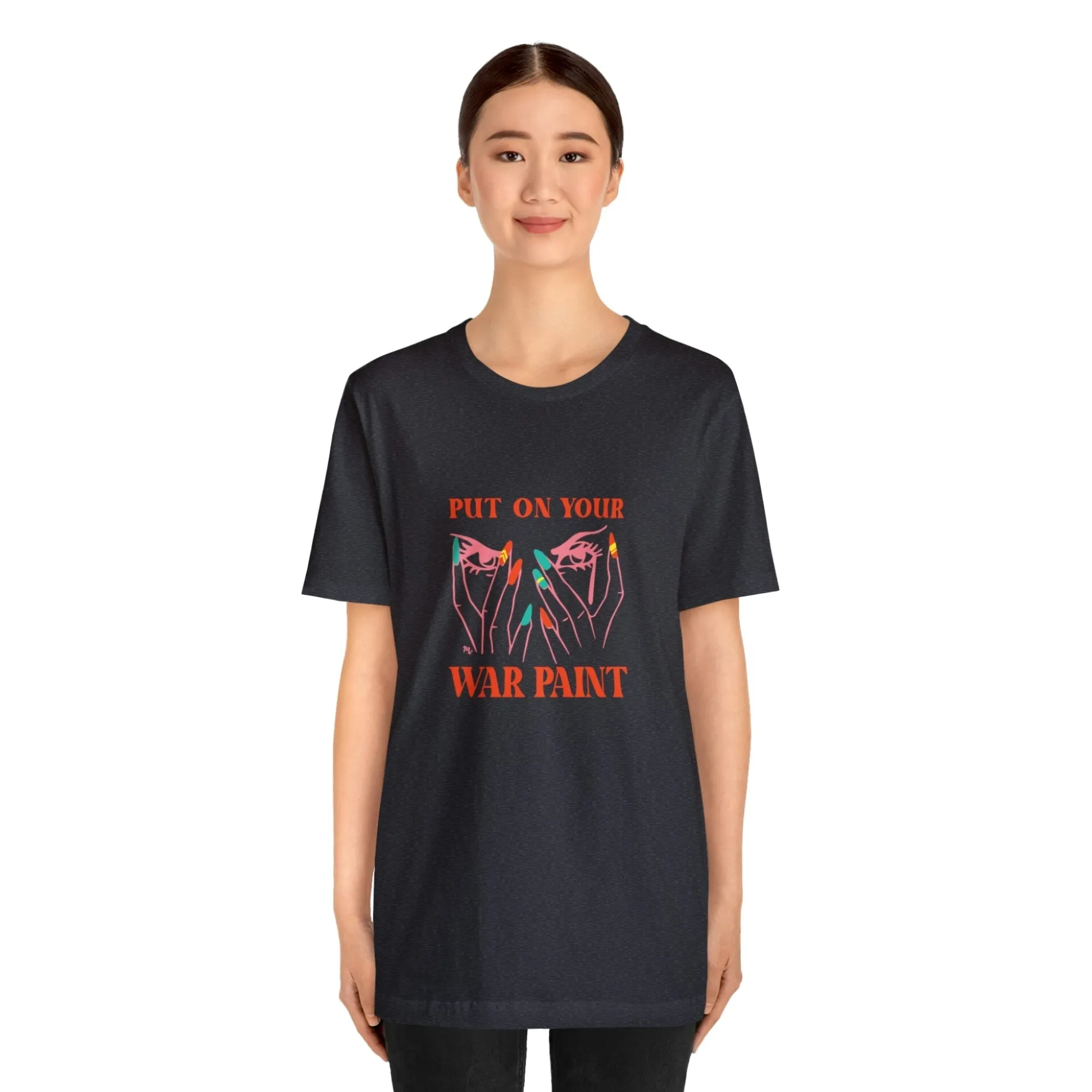 Put On Your War Paint - Short Sleeve T-shirt