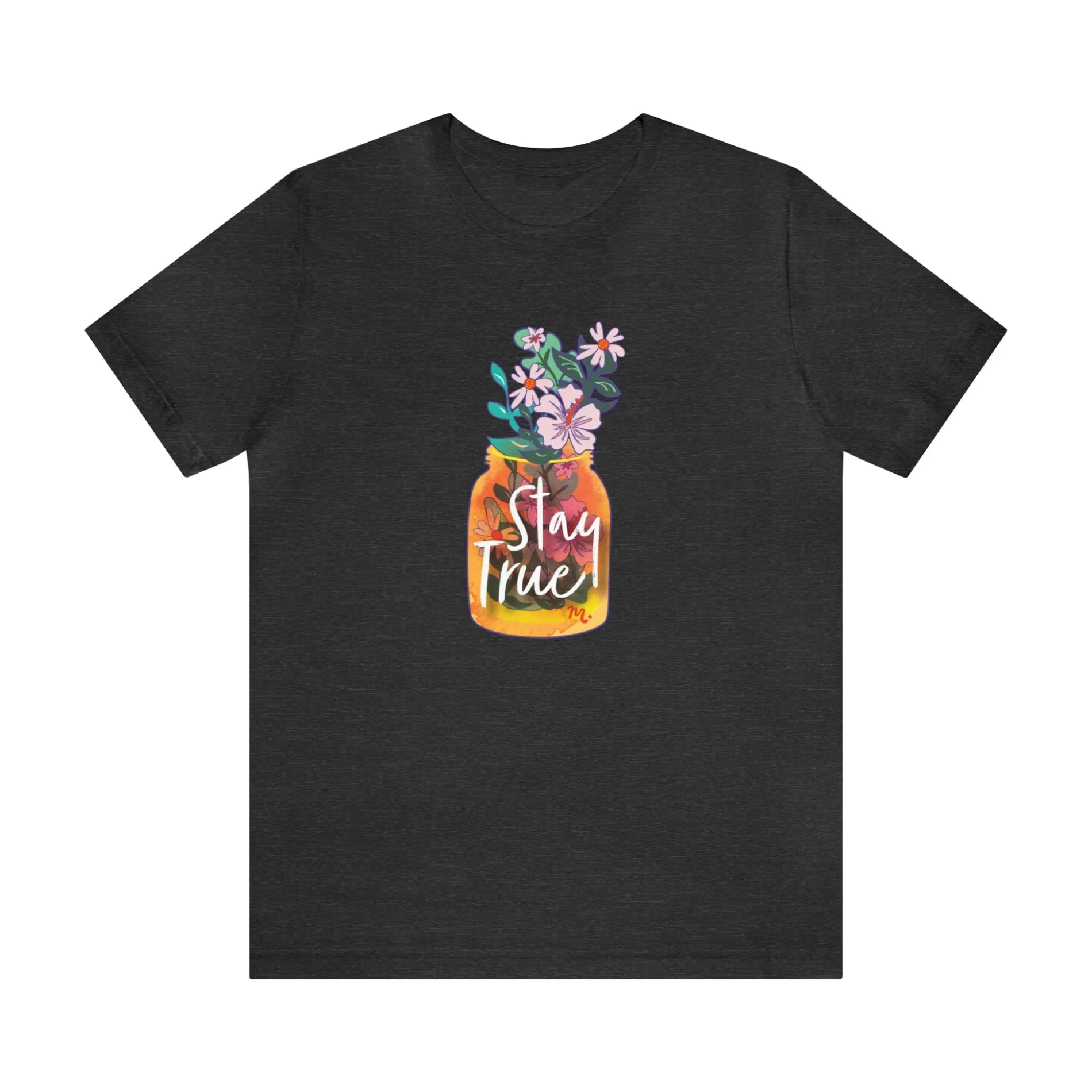 Stay True - Short Sleeve T-shirt