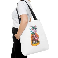 Stay True Tote Bag