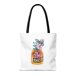 Stay True Tote Bag