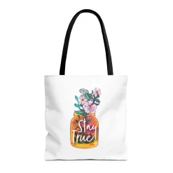 Stay True Tote Bag