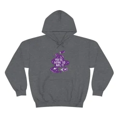 You're Going To Nail It - Heavy Blend Hoodie Sweatshirt